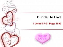 Our Call To Love 1 John 4 7 21 Page Ppt Download