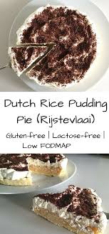 A Delicious Dutch Rice Pudding Pie Of Op Z N Hollands Rijstevlaai Met Slagroom With A Gluten Free Crust A Layer Of Rice Lekker Eten Glutenvrij Lactosevrij