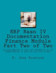 Deed periodically creates new trainings to. Erp Baan Iv Documentation Finance Module Part Two Of Two A Conglomeration Of Notes And Information On The Finance Module To Help You With Your System Part Two Of Two Amazon De Sagmiller
