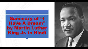 Is a powerful rhetorical call for equal rights for all american people regardless of their race. Summary Of I Have A Dream By Martin Luther King Jr In Hindi Youtube