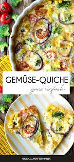 Gemusequiche Mit Brokkoli Tomaten Erbsen Und Mais Familienrezept Rezept Rezepte Gemusequiche Gesunde Rezepte