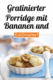 Gratinierter Porridge Mit Bananen Und Joghurt Rezept Eiweissreiches Essen Rezepte Vegane Rezepte Fruhstuck