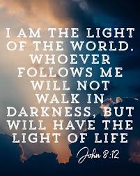 Jesus Told Us He Is The Light Of The World Let Him Be Your Light Today Light Of The World Light Of Life Bible Scriptures
