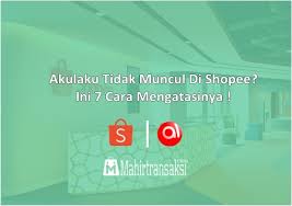 Sudirman juga seorang yang bijak bekerja. Akulaku Tidak Muncul Di Shopee Ini 7 Cara Mengatasinya