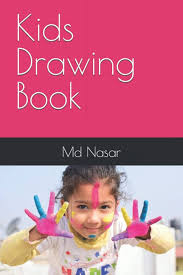 Kids Drawing Book: Nasar, Mr Md Abu: 9798792892354: Amazon.com: Books