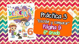 El libroo?¨¨ explicación paso a paso: Pagina 9 Detectives Matematicos 6 Grado Practica 3 Escribir Y Comparar Youtube