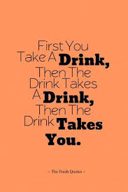 Short alcoholism quotes and sayings. Anti Alcoholism Quotes Inspiring Quotes