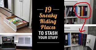 Place to hide money in your house. 19 Sneaky Hiding Places Around The Home To Stash Your Stuff