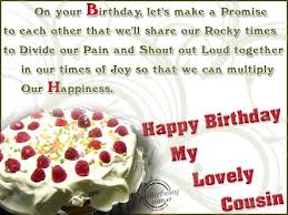 Your gift to me was giving birth to the man of my dreams. 95 Happy Birthday Wishes For Cousins