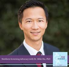 Our Voices Episode 7: Newborn Screening Advocacy with Mike Hu, PhD