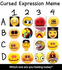 I'm looking for reasons to stay awake and can't seem to find any. Cursed Expression Meme Which One Are You Feeling Today Which One Are You Feeling Today