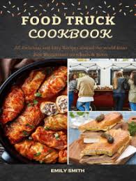 25 comforting soup recipes from all around the world. Read Food Truck Cookbook All Delicious And Easy Recipes Around The World From Best Restaurants On Wheels Street Online By Emily Smith Books