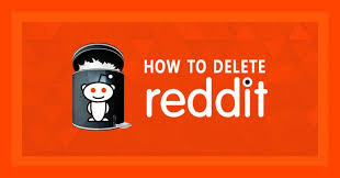 How To Delete Your Reddit Account Permanently 2020 Update