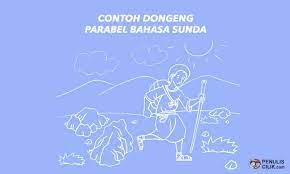 Contoh Dongeng Parabel Bahasa Sunda Penulis Cilik