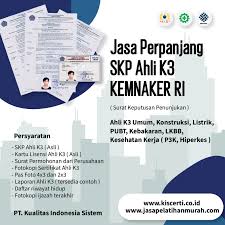 Surat permohonan dari sponsor, lembaga atau perusahaan yg mempekerjakan, menggunakan, atau yang bertanggung jawab pada wna pemohon. Perpanjangan Skp Ahli K3 Pt Kualitas Indonesia Sistem Kis