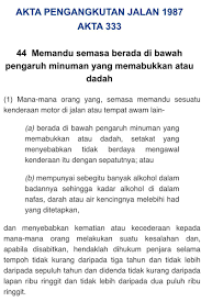 Menurutnya, siasatan lanjut akan dibuat mengikut akta pengangkutan jalan 1987. Syahredzan Johan On Twitter Hari Ini Kit Dengar Anthonyloke Memaklumkan Bahawa Kerajaan Setuju Pinda Akta Pengangkutan Jalan Untuk Mengenakan Hukuman Lebih Berat Kali Terakhir Seksyen 44 1 Akta Tersebut Berkenaan Dengan Memandu Mabuk