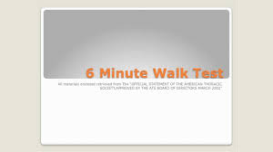 What is the 6 minute walk test for copd. Six Minute Walk Test 6 Minute Walk Test Physiopedia