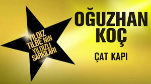 Oguzhan Koc Cat Kapi Sarkisi Dinle Ve Mp3 Muzik Olarak Diledigin Sarkiyi Bedava Indirme Http Ceptenmp3 Net Oguzhan Koc Cat Kapi Sarkilar Yildiz Muzik