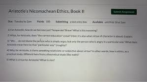 Aristotle S Nicomachean Ethics Book Ii Submit Ass Chegg Com