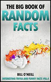 To most americans, the orient is china, japan, korea and vietnam; The Big Book Of Random Facts Volume 4 1000 Interesting Facts And Trivia Interesting Trivia And Funny Facts English Edition Ebook O Neill Bill Amazon Com Mx Tienda Kindle