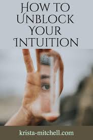How To Unblock Your Intuition Krista Mitchell Psychic Development Psychic Intuition Intuition