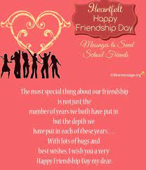 Wishing an amazing day and many great things to come to a wonderful person. Heartfelt Happy Friendship Day Messages To School Friends Happy Friendship Day Messages Friendship Day Quotes Happy Friendship Day