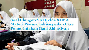 Berikut ini cuplikan soal ski kunci jawaban pasuas kelas 7 smpmts semester 1 ganjil tahun 2020. Soal Latihan Ski Kelas Xi Ma Materi Proses Lahirnya Dan Fase Pemerintahan Bani Abbasiyah Bacaan Madani Bacaan Islami Dan Bacaan Masyarakat Madani