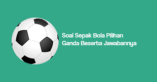 Federasi sepak bola di indonesia: 40 Soal Tentang Sepak Bola Beserta Jawabannya Dan Essay Manglada Tech