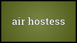 Maybe you would like to learn more about one of these? Air Hostess Meaning Youtube