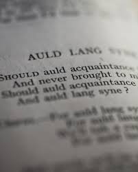 Auld lang syne, scottish song that features words attributed to robert burns and is associated with new year's eve. Auld Lang What Now The Story Of A New Year S Song