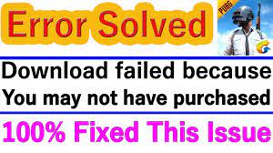 Download Failed Because You May Not Have Purchased This App Pubg Game Error Solved Youtube