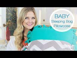 Baby Sleeping Bag Pillowcase Youtube