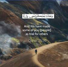 Al Quran Some People Are Trials For Others Quran Quotes Quran Quran Quotes Inspirational