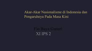 Tugas Sejarah Peminatan Akar Akar Nasionalisme Di Indonesia Youtube