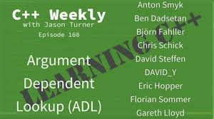 C Weekly Ep 160 Argument Dependent Lookup Adl Youtube