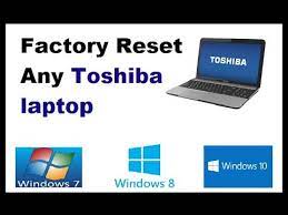 Hold down the 0 key on the laptop keyboard at the same time click the power button to boot up the laptop. How To Reset Toshiba Satellite Laptop To Factory Settings Without Cd Youtube