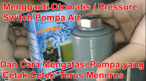 Air tertahan karena keran yang tertutup sementara pompa terus menghisap air. Cara Mengganti Otomatis Pompa Air Dan Menyetelnya Agar Tidak Cetak Cetok Terus Youtube