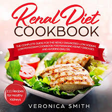 Signs and symptoms of kidney issues. Renal Diet Cookbook 111 Recipes For Healthy Kidneys By Veronica Smith Audiobook Audible Com