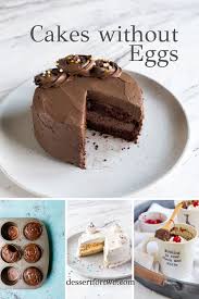 Cake Without Eggs Recipe Collection Dessert For Two Cake Recipes Without Eggs Chocolate Dessert Recipes Eggless Chocolate Cake