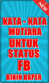 Check spelling or type a new query. Kata Kata Mutiara Untuk Status Fb Bikin Baper Fur Android Apk Herunterladen