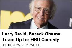 Larry David, Barack Obama Team Up for HBO Comedy