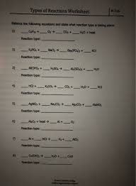 When finished, check your answers. Solved Types Of Reactions Worksheet W 326 Balance The Fol Chegg Com