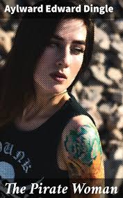 The Pirate Woman eBook by Aylward Edward Dingle