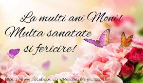 Multe romance poartă numele de monica. La Multi Ani Moni Multa Sanatate Si Fericire Felicitari De La Multi Ani Pentru Moni Mesajeurarifelicitari Com