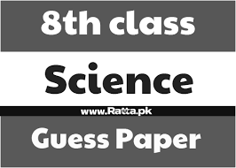 Students who have done their intermediate part i class are to be notified it is true that at this stage students got the idea of board examination. 8th Class Science Important Questions 2021 Guess Paper Ratta Pk