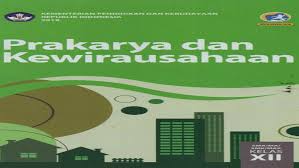Bagaimana produk kreatif kewirausahaan keahlian komputer? Prakarya Dan Kewirausahaan Kelas 12 Kurikulum 2013 Revisi 2018 Bagibuku