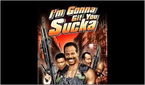 Check spelling or type a new query. On This Day In Comedy In 1988 I M Gonna Git You Sucka Was Released