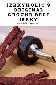 Jerkyholic S Original Ground Beef Jerky Recipe Beef Jerky Recipes Jerky Recipes Ground Beef Jerky Recipe