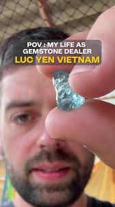 Step into my daily life as a gemstone trader in Luc Yen, Vietnam—a world  filled with vibrant colors, intense negotiations, and hidden treasures  waiting to be discovered. 💎🇻🇳 From early morning gem ...