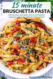 Bruschetta Pasta With Fresh Tomatoes And Basil Bowl Of Delicious Recipe Vegetarian Pasta Recipes Vegetarian Pasta Dishes Easy Pasta Recipes